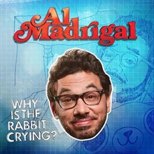 Picture of Why Is The Rabbit Crying?  by Al Madrigal