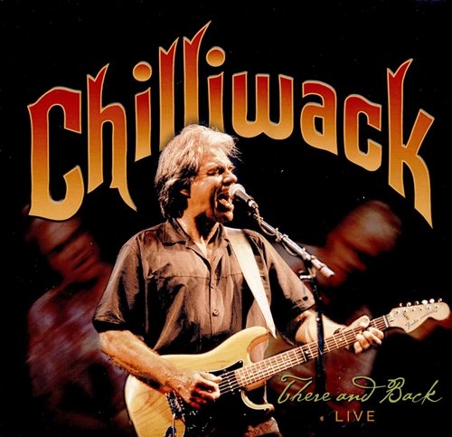 Picture of THERE AND BACK LIVE  by CHILLIWACK