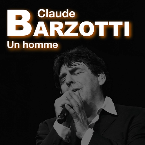 Picture of Un Homme  by Claude Barzotti