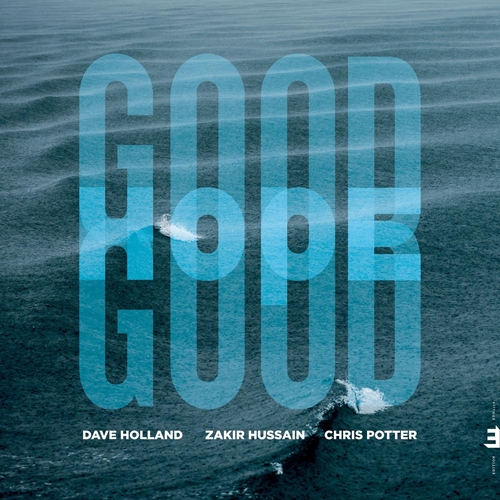 Picture of Good Hope  by Zakir Hussain And Chris Potter Dave Holland