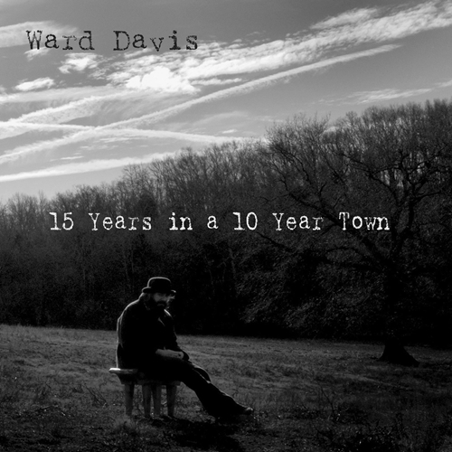 Picture of 15 Years In A 10 Year Town  by Ward Davis