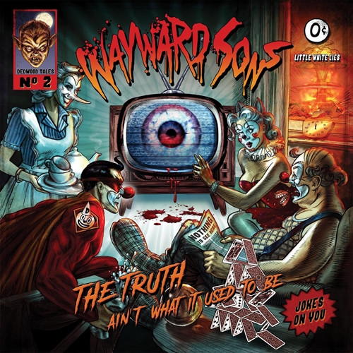 Picture of The Truth Ain'T What It Used To Be  by Wayward Sons