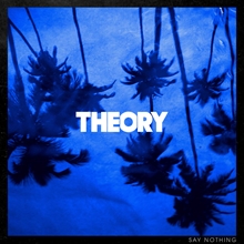 Picture of SAY NOTHING  by THEORY OF A DEADMAN