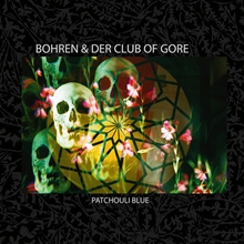 Picture of Patchouli Blue  by Bohren & Der Club Of Gore