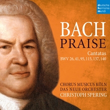 Picture of Bach: Praise - Cantatas Bwv 26, 41, 95, 115, 137, 140  by Christoph Spering