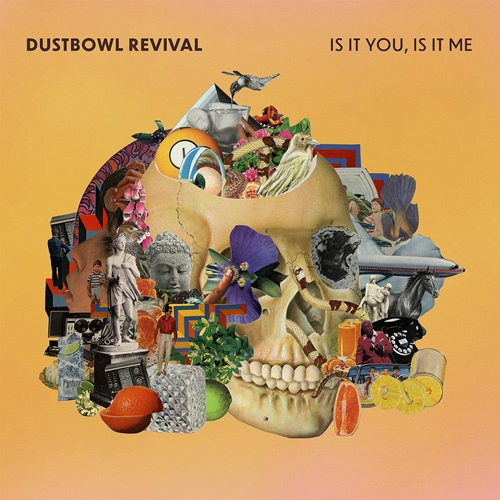 Picture of Is It You, Is It Me  by Dustbowl Revival