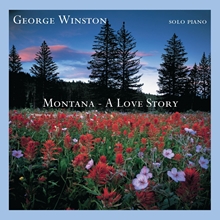 Picture of Montana: A Love Story  by George Winston