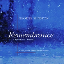 Picture of Remembrance: A Memorial Benefit  by George Winston