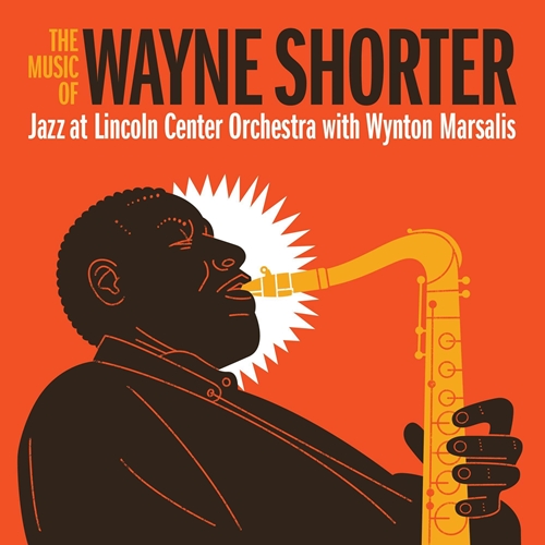 Picture of The Music Of Wayne Shorter  by Jazz At Lincoln Center Orchestra With Wynton Marsa