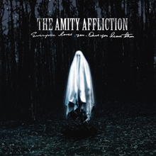 Picture of Everyone Loves You... Once You Leave Them  by The Amity Affliction