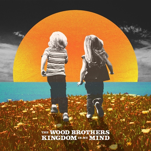 Picture of Kingdom In My Mind  by The Wood Brothers