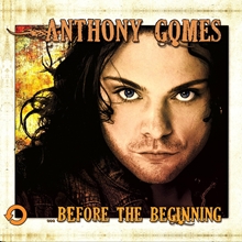 Picture of ...Before The Beginning  by Anthony Gomes