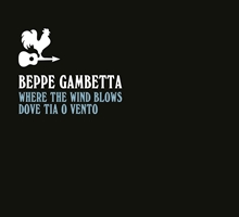 Picture of WHERE THE WIND BLOWS  by BEPPE GAMBETTA