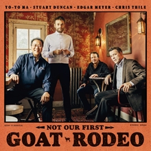 Picture of Not Our First Goat Rodeo  by Stuart Duncan, Edgar Meyer & Chris Thile Yo-Yo Ma