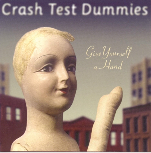 Picture of Give Yourself A Hand  by Crash Test Dummies