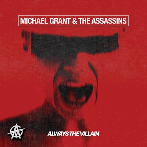 Picture of Always The Villain  by Michael Grant & The Assassins