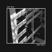 Picture of PRAY FOR IT  by JULY TALK