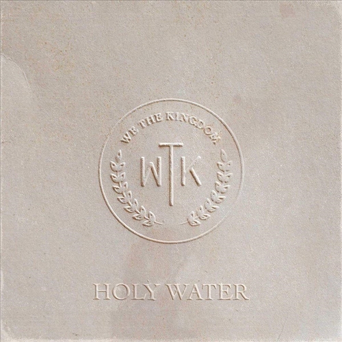 Picture of HOLY WATER  by WE THE KINGDOM