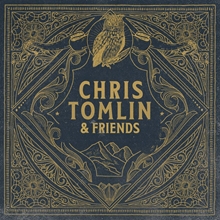 Picture of CHRIS TOMLIN & FRIENDS  by TOMLIN,CHRIS