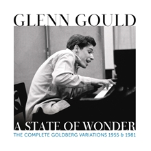 Picture of Glenn Gould - A State Of Wonder - The Complete Goldberg Variations 1955 & 1981  by Glenn Gould