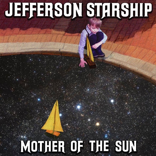 Picture of MOTHER OF THE SUN  by JEFFERSON STARSHIP