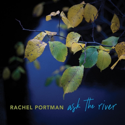 Picture of Ask The River  by Rachel Portman