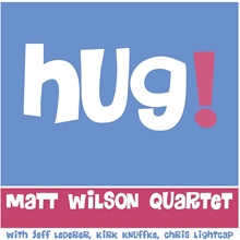 Picture of Hug!  by Matt Wilson Quartet