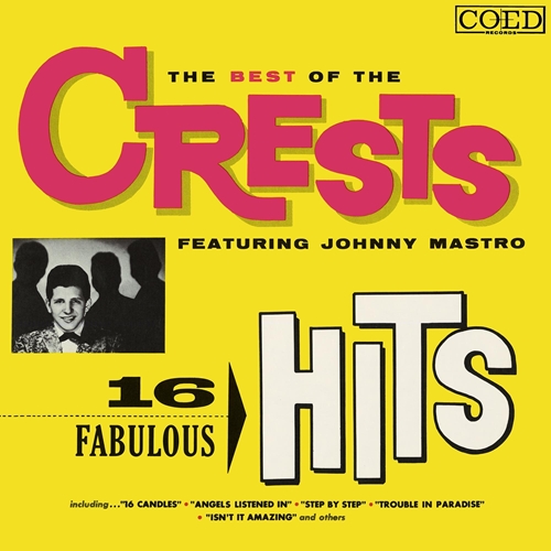 Picture of The Best Of The Crests Featuring Johnny Mastro: 16 Fabulous Hits  by The Crests