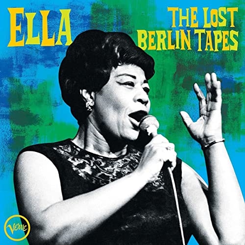 Picture of ELLA THE LOST BERLIN TAPES  by FITZGERALD,ELLA