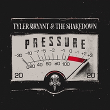 Picture of PRESSURE  by BRYANT,TYLER/THE SHAKEDOWN