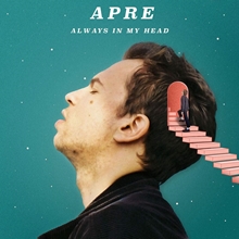 Picture of ALWAYS IN MY HEAD  by APRE