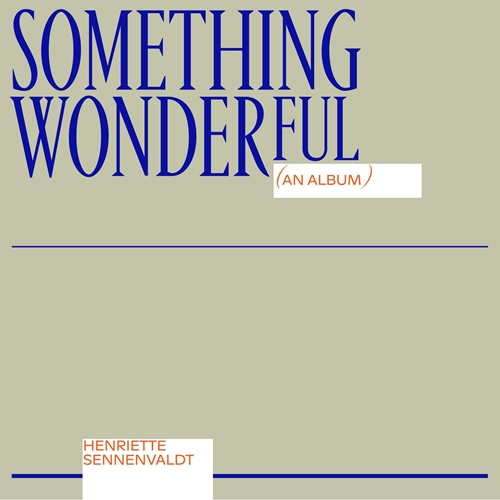 Picture of SOMETHING WONDERFUL  by SENNEVALDT,HENRIETTE