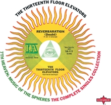 Picture of 7th Heaven - Music Of The Spheres: The Complete Singles Collection  by The 13th Floor Elevators