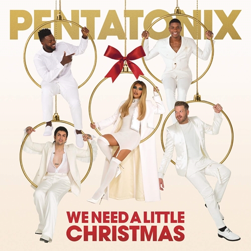 Picture of We Need A Little Christmas  by Pentatonix