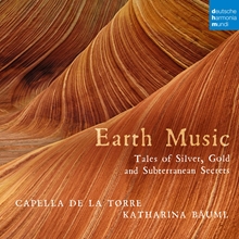 Picture of Earth Music - Tales Of Silver, Gold And Subterranean Secrets  by Capella De La Torre