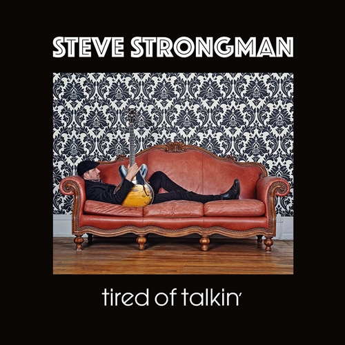 Picture of TIRED OF TALKIN'  by STEVE STRONGMAN