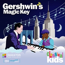 Picture of GERSHWIN'S MAGIC KEY  by CLASSICAL KIDS