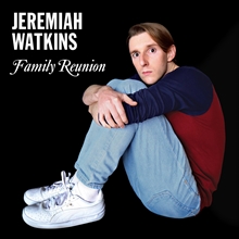 Picture of Jeremiah Watkins: Family Reunion  by Jeremiah Watkins