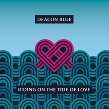 Picture of Riding On The Tide Of Love  by Deacon Blue