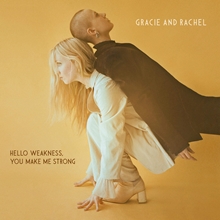 Picture of Hello Weakness, You Make Me Strong  by Gracie And Rachel