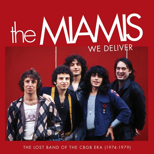 Picture of We Deliver: The Lost Band Of The Cbgb Era (1974-1979)  by The Miamis