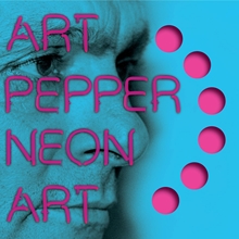 Picture of Neon Art: Volume Two  by Art Pepper