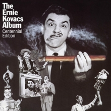 Picture of The Ernie Kovacs Album: Centennial Edition  by Ernie Kovacs