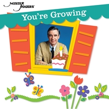 Picture of You'Re Growing  by Mister Rogers