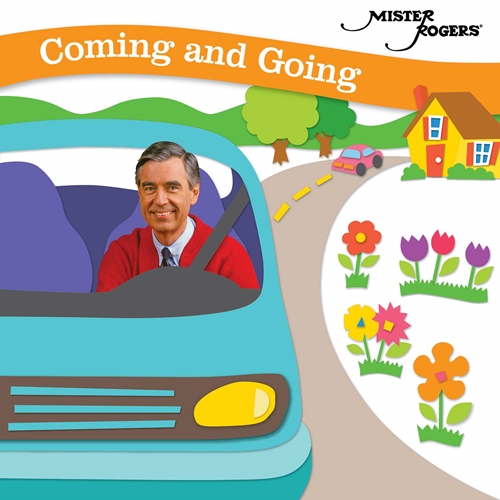 Picture of Coming And Going  by Mister Rogers