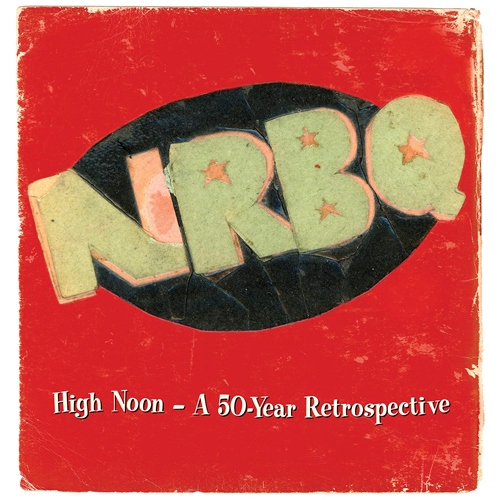 Picture of High Noon - A 50-Year Retrospective  by Nrbq