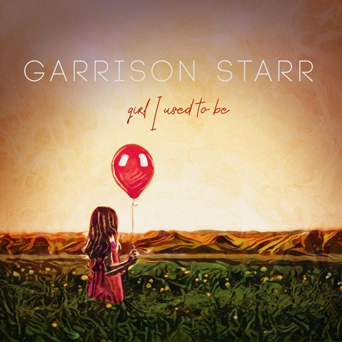 Picture of Girl I Used To Be  by Garrison Starr