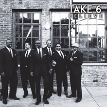 Picture of BELIEVE  by TAKE 6