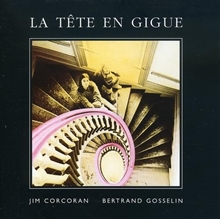 Picture of La Tete En Gigue  by Jim Corcoran & Bertrand Gosselin