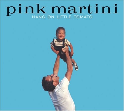 Picture of Hang On Little Tomato  by Pink Martini